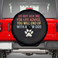 Do Not Ask Me For Life Advice Spare Tire Cover Funny Quote Dog Lover Gift