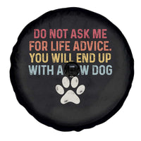 Do Not Ask Me For Life Advice Spare Tire Cover Funny Quote Dog Lover Gift