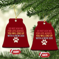 Do Not Ask Me For Life Advice Ceramic Ornament Funny Quote Dog Lover Gift