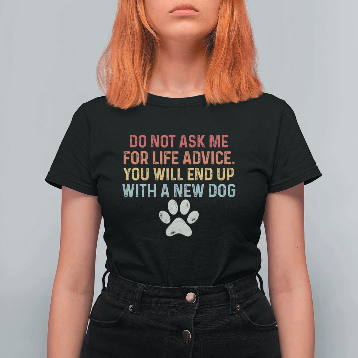 Do Not Ask Me For Life Advice T Shirt For Women Funny Quote Dog Lover Gift