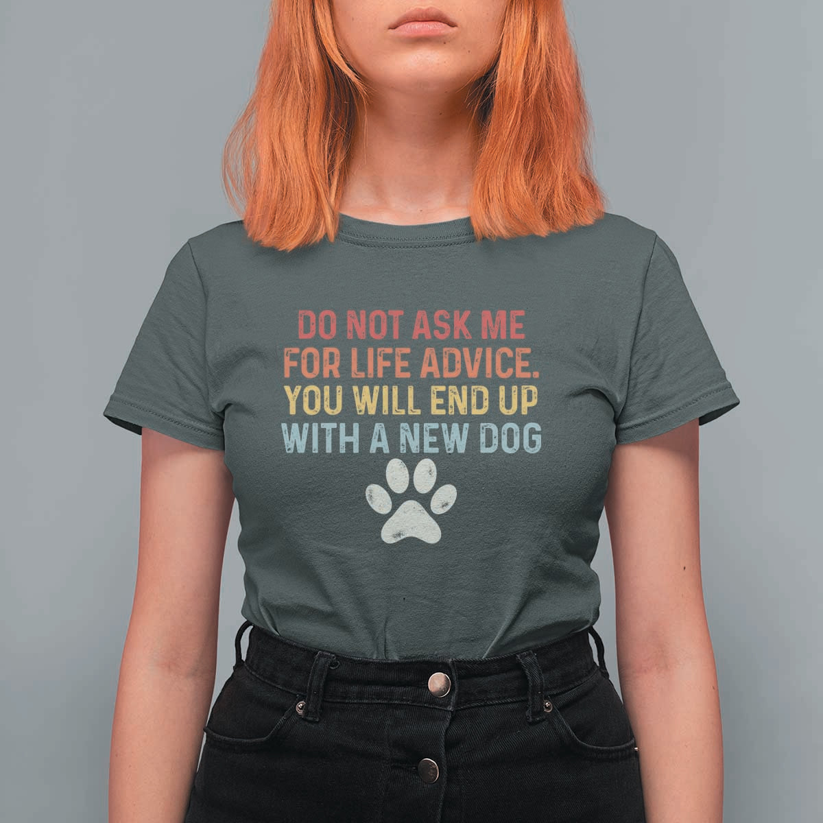 Do Not Ask Me For Life Advice T Shirt For Women Funny Quote Dog Lover Gift