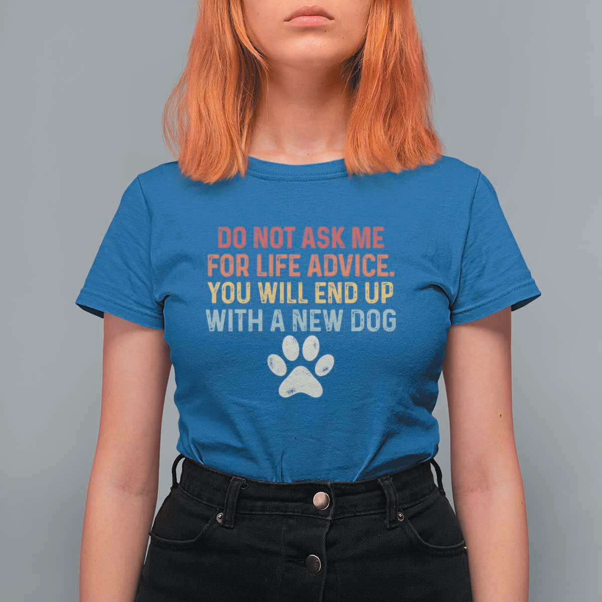 Do Not Ask Me For Life Advice T Shirt For Women Funny Quote Dog Lover Gift
