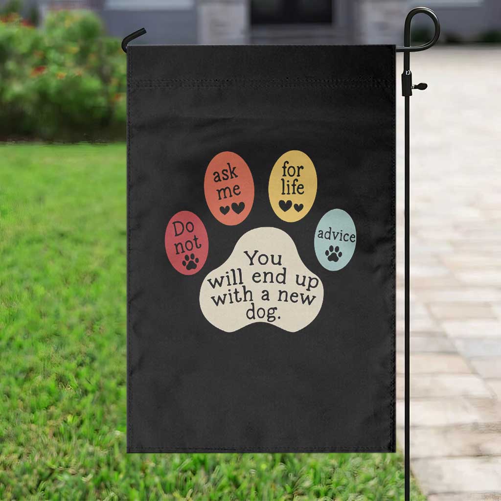 Do Not Ask Me For Life Advice Garden Flag Funny Sarcastic Dog Lover Gift