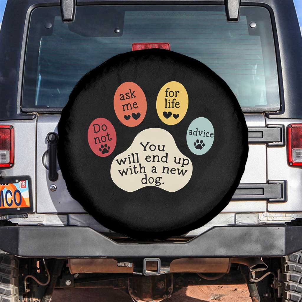 Do Not Ask Me For Life Advice Spare Tire Cover Funny Sarcastic Dog Lover Gift