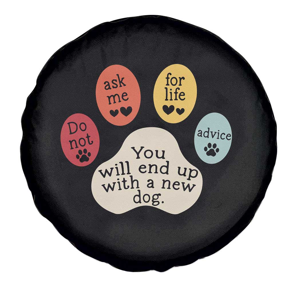 Do Not Ask Me For Life Advice Spare Tire Cover Funny Sarcastic Dog Lover Gift