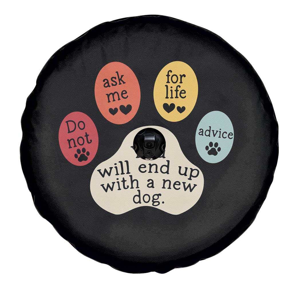 Do Not Ask Me For Life Advice Spare Tire Cover Funny Sarcastic Dog Lover Gift