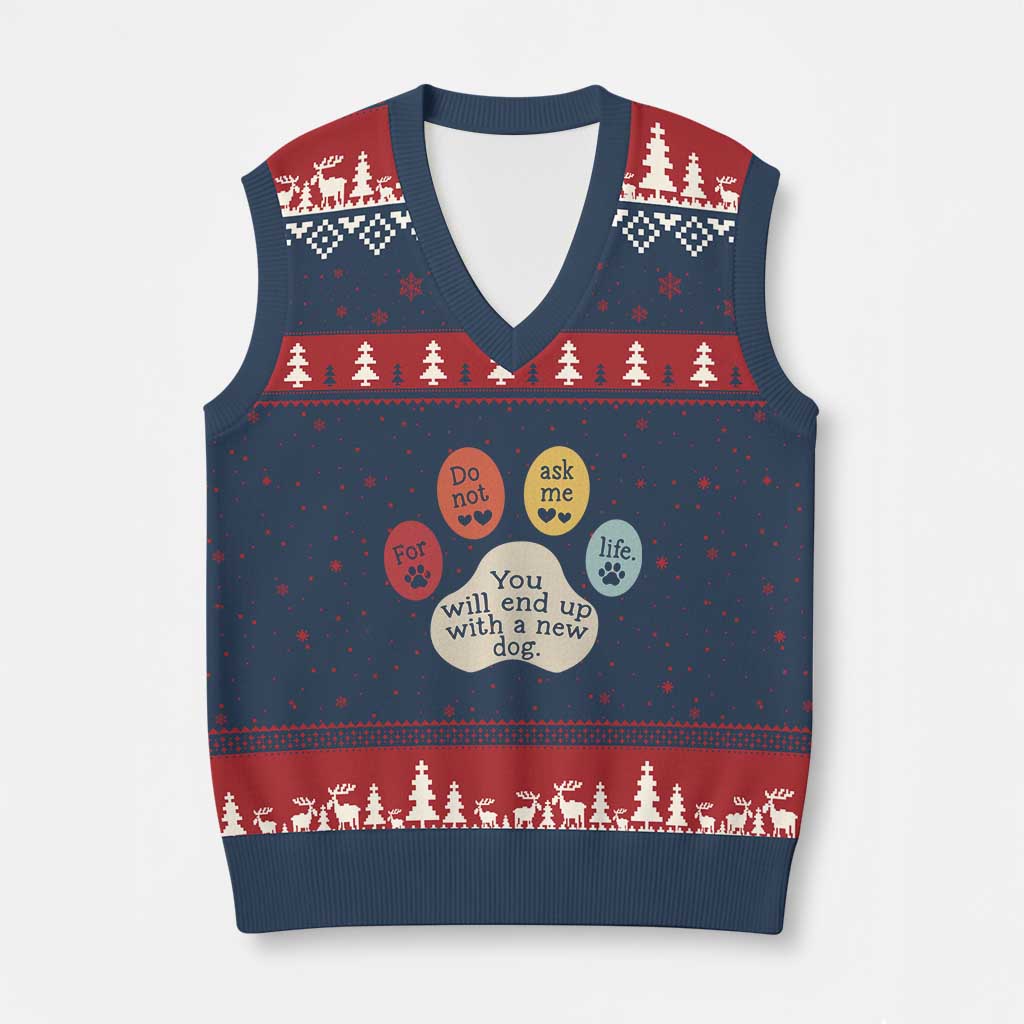 Do Not Ask Me For Life Advice V-Neck Knit Sweater Vest Funny Sarcastic Dog Lover Gift