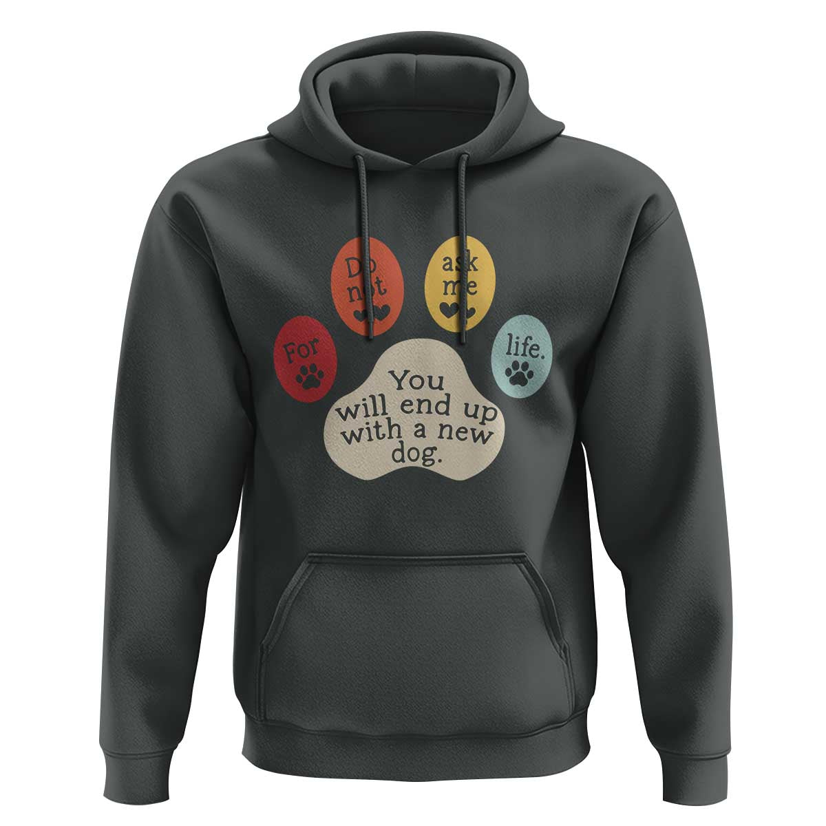 Do Not Ask Me For Life Advice Hoodie Funny Sarcastic Dog Lover Gift