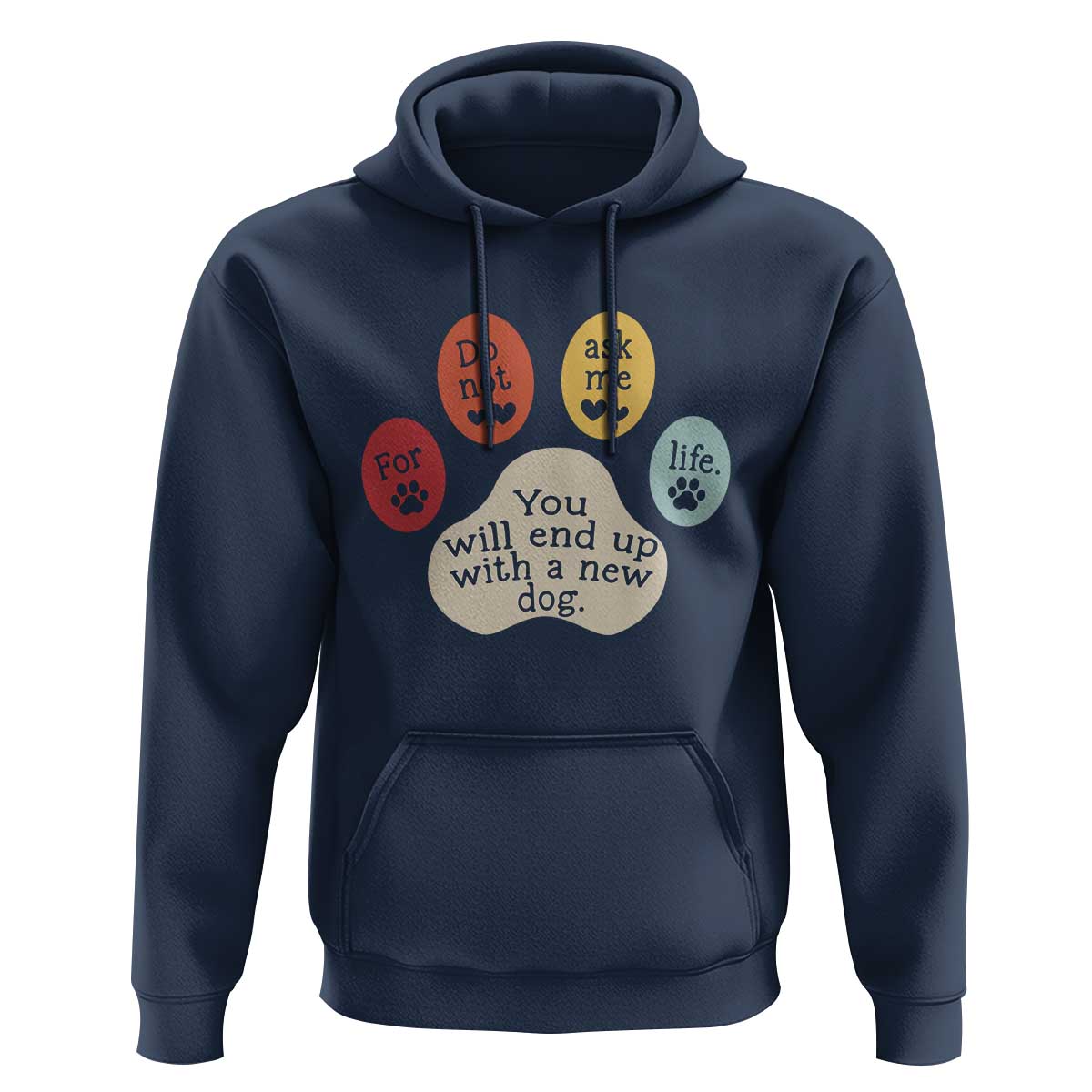 Do Not Ask Me For Life Advice Hoodie Funny Sarcastic Dog Lover Gift
