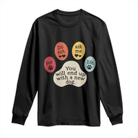 Do Not Ask Me For Life Advice Long Sleeve Shirt Funny Sarcastic Dog Lover Gift