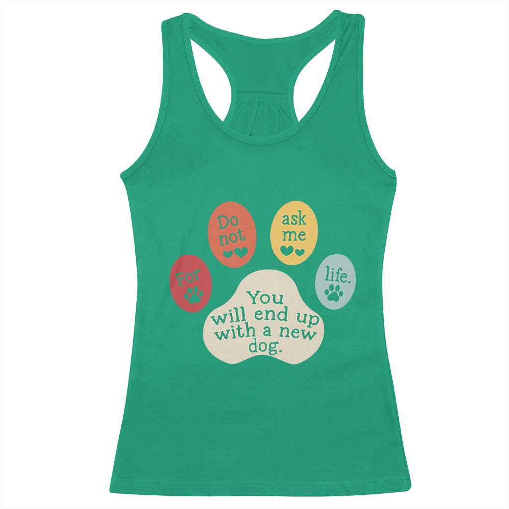 Do Not Ask Me For Life Advice Racerback Tank Top Funny Sarcastic Dog Lover Gift