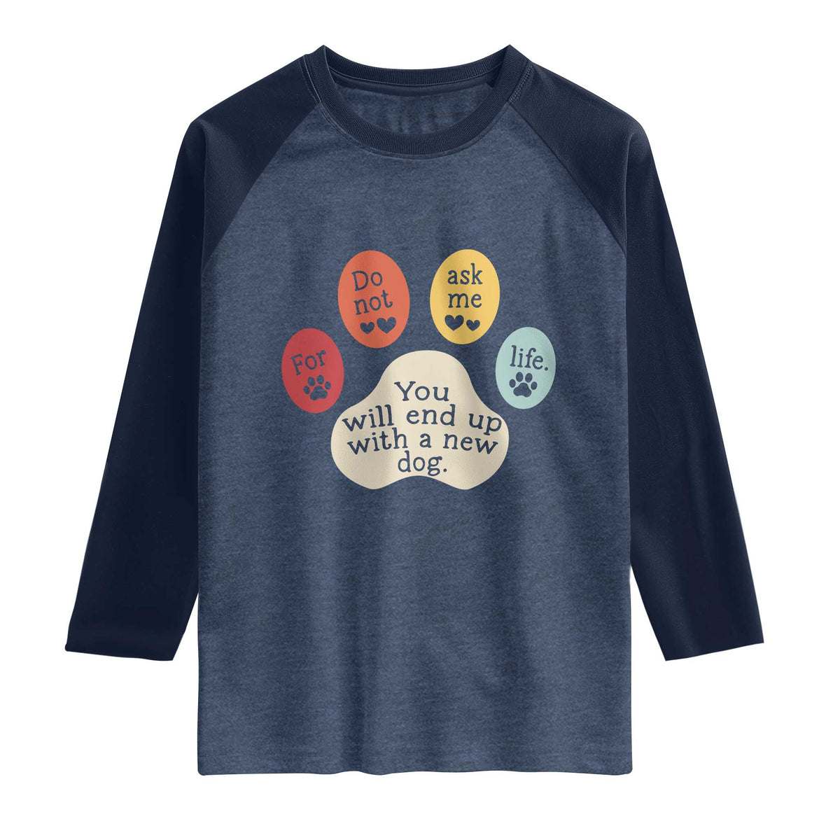 Do Not Ask Me For Life Advice Raglan Shirt Funny Sarcastic Dog Lover Gift