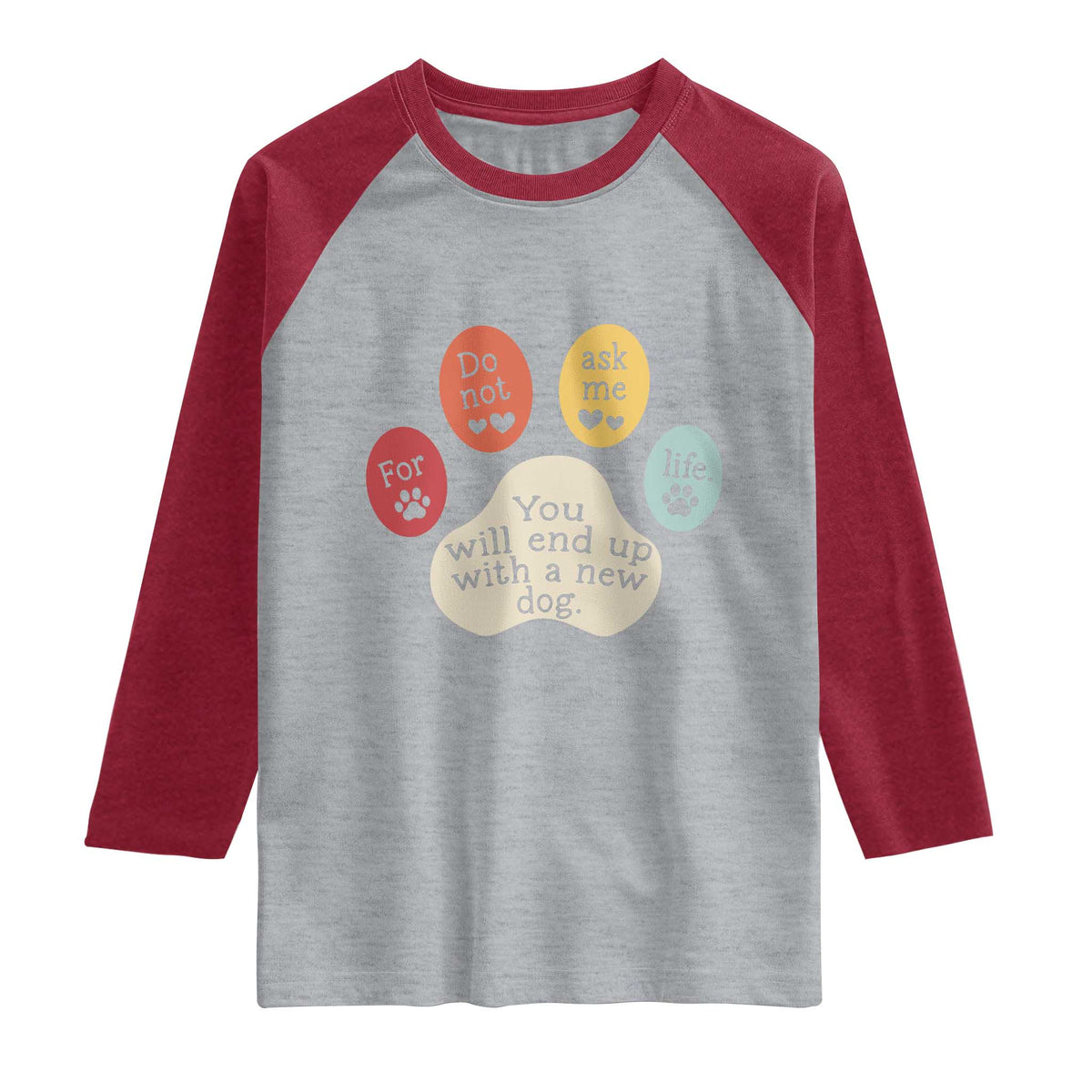 Do Not Ask Me For Life Advice Raglan Shirt Funny Sarcastic Dog Lover Gift