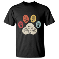 Do Not Ask Me For Life Advice T Shirt Funny Sarcastic Dog Lover Gift