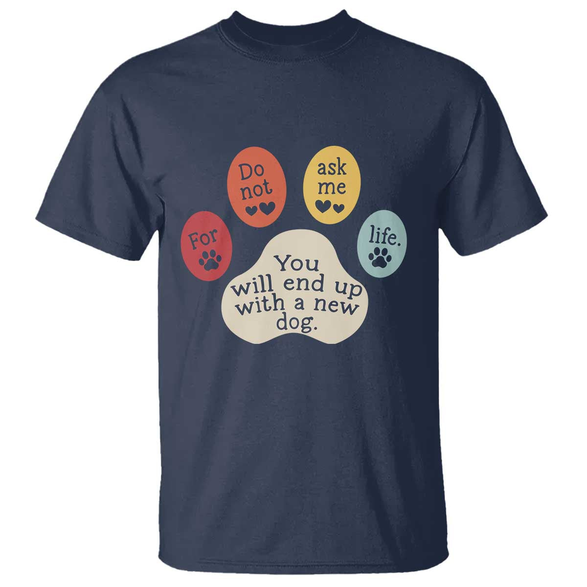 Do Not Ask Me For Life Advice T Shirt Funny Sarcastic Dog Lover Gift