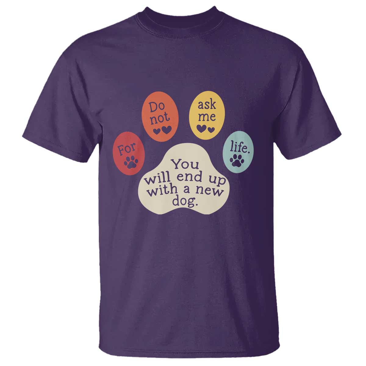 Do Not Ask Me For Life Advice T Shirt Funny Sarcastic Dog Lover Gift