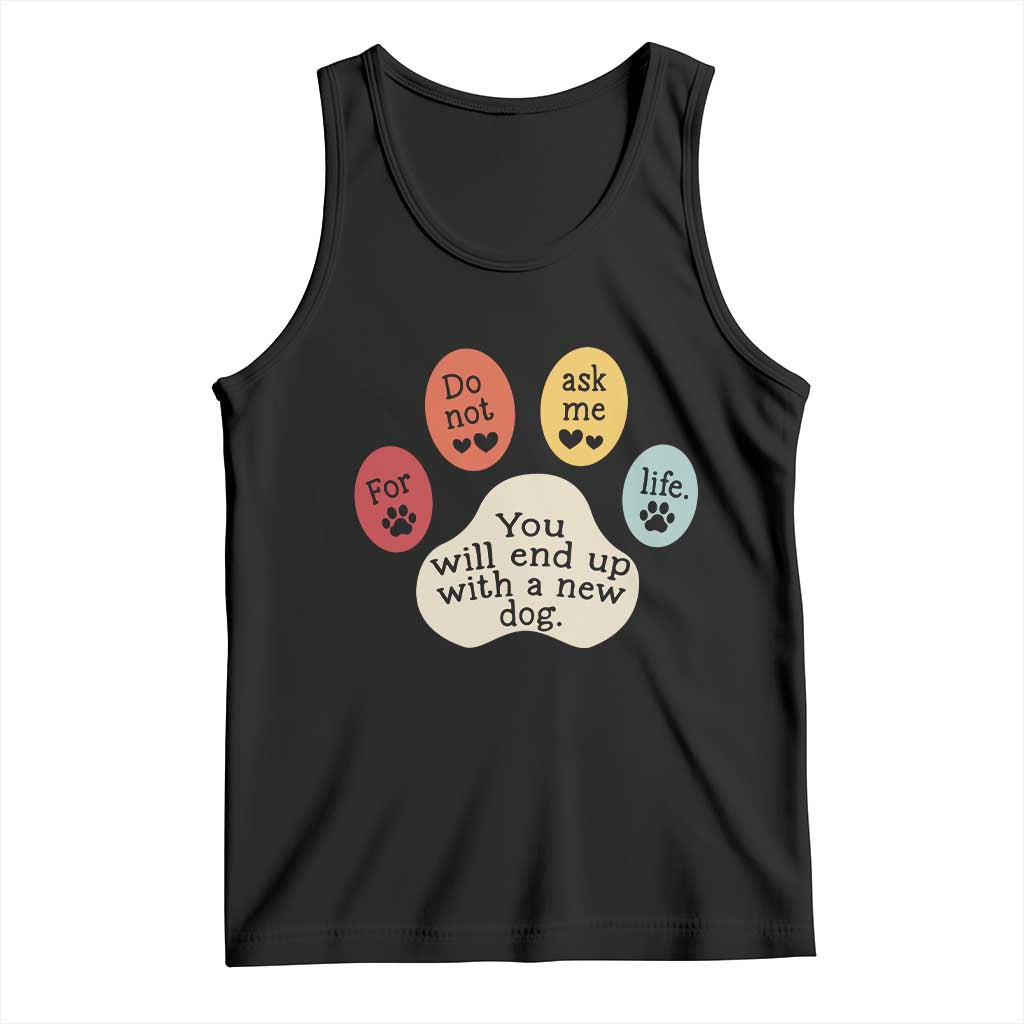 Do Not Ask Me For Life Advice Tank Top Funny Sarcastic Dog Lover Gift