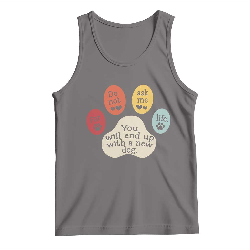 Do Not Ask Me For Life Advice Tank Top Funny Sarcastic Dog Lover Gift