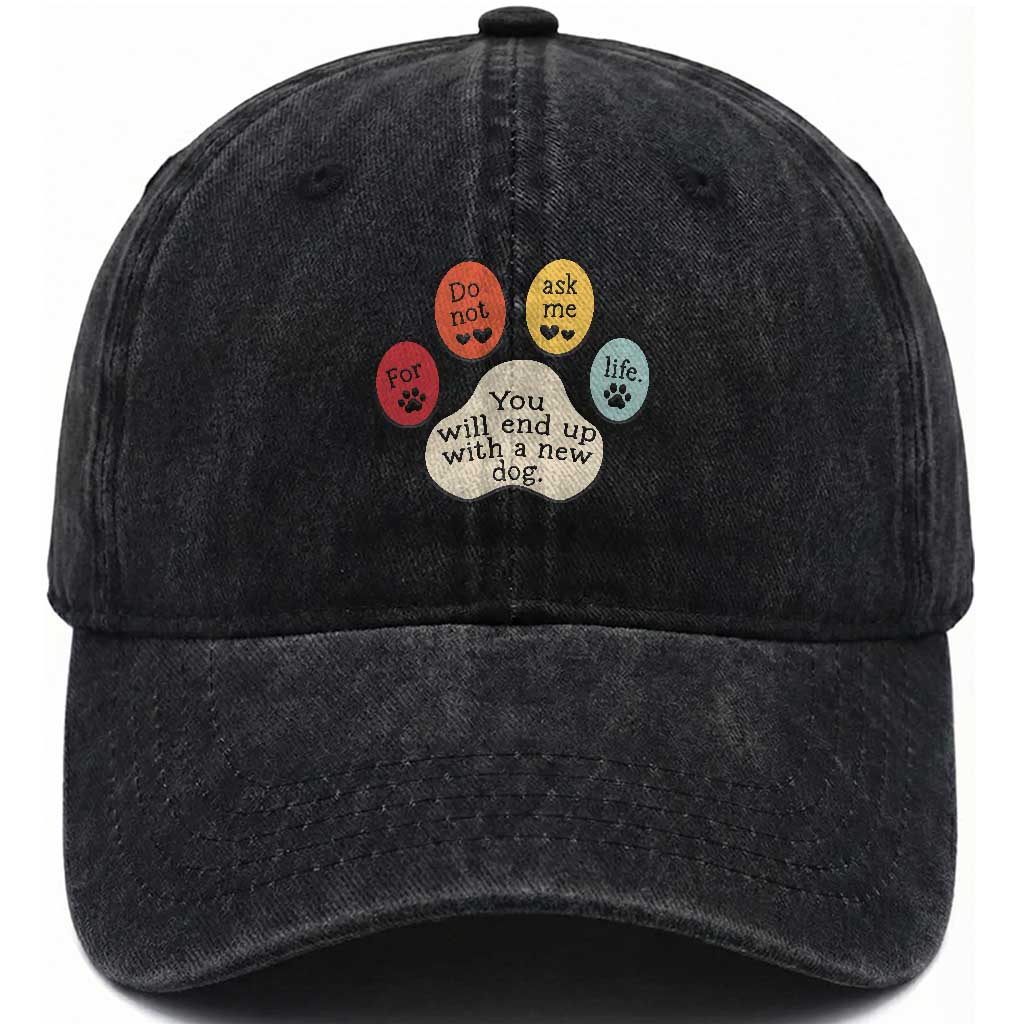 Do Not Ask Me For Life Advice Washed Cotton Baseball Cap Funny Sarcastic Dog Lover Gift