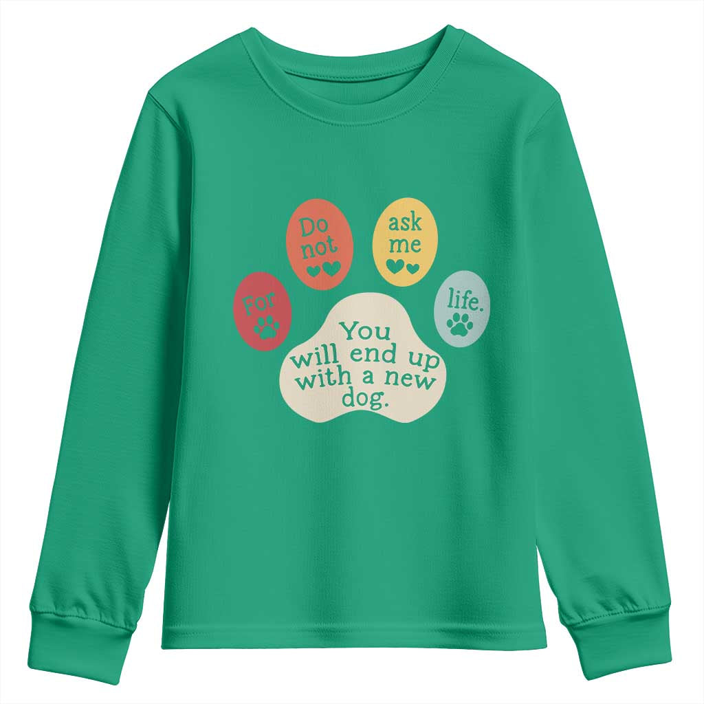 Do Not Ask Me For Life Advice Youth Sweatshirt Funny Sarcastic Dog Lover Gift