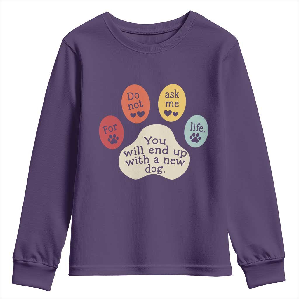 Do Not Ask Me For Life Advice Youth Sweatshirt Funny Sarcastic Dog Lover Gift