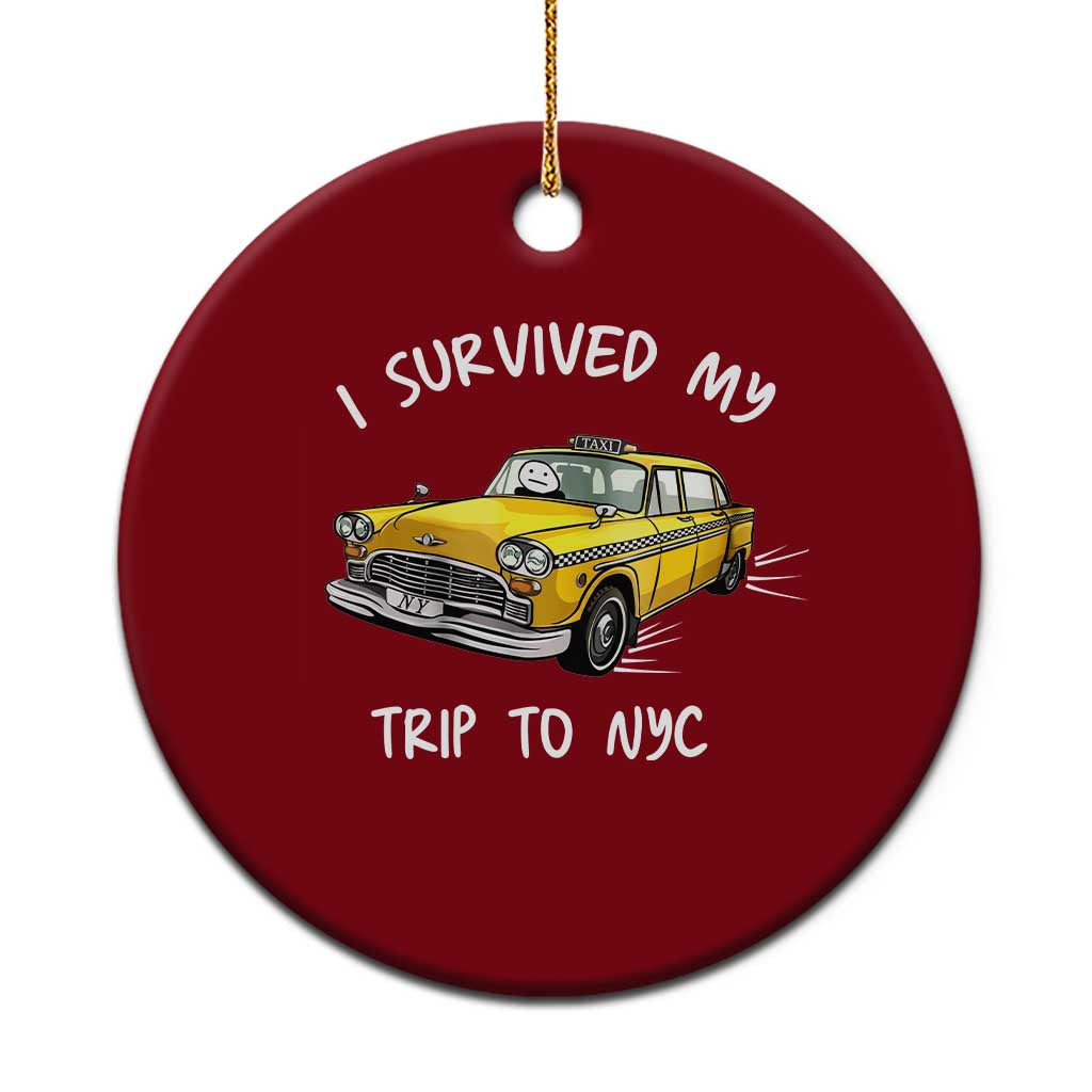 I Survived My Trip to NYC Ceramic Ornament Funny New York City Yellow Taxi Meme