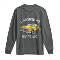 I Survived My Trip to NYC Long Sleeve Shirt Funny New York City Yellow Taxi Meme