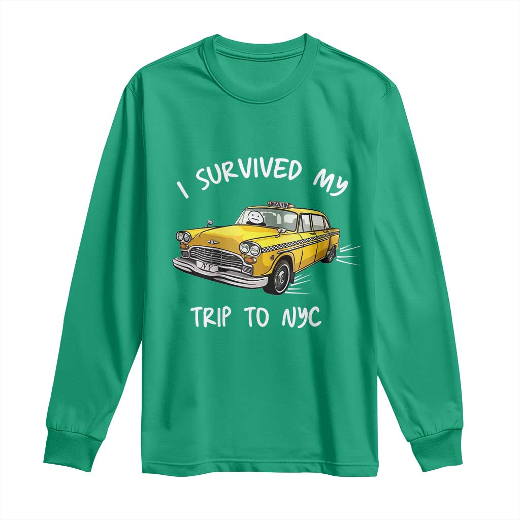 I Survived My Trip to NYC Long Sleeve Shirt Funny New York City Yellow Taxi Meme