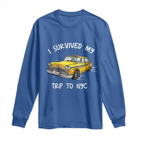 I Survived My Trip to NYC Long Sleeve Shirt Funny New York City Yellow Taxi Meme