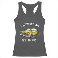 I Survived My Trip to NYC Racerback Tank Top Funny New York City Yellow Taxi Meme
