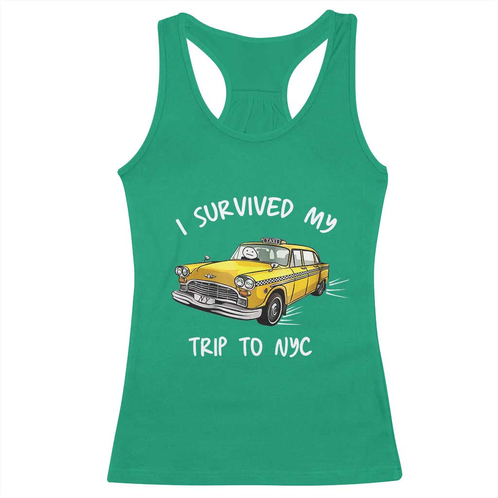 I Survived My Trip to NYC Racerback Tank Top Funny New York City Yellow Taxi Meme