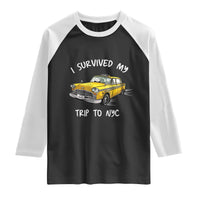 I Survived My Trip to NYC Raglan Shirt Funny New York City Yellow Taxi Meme