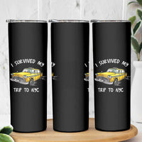 I Survived My Trip to NYC Skinny Tumbler Funny New York City Yellow Taxi Meme