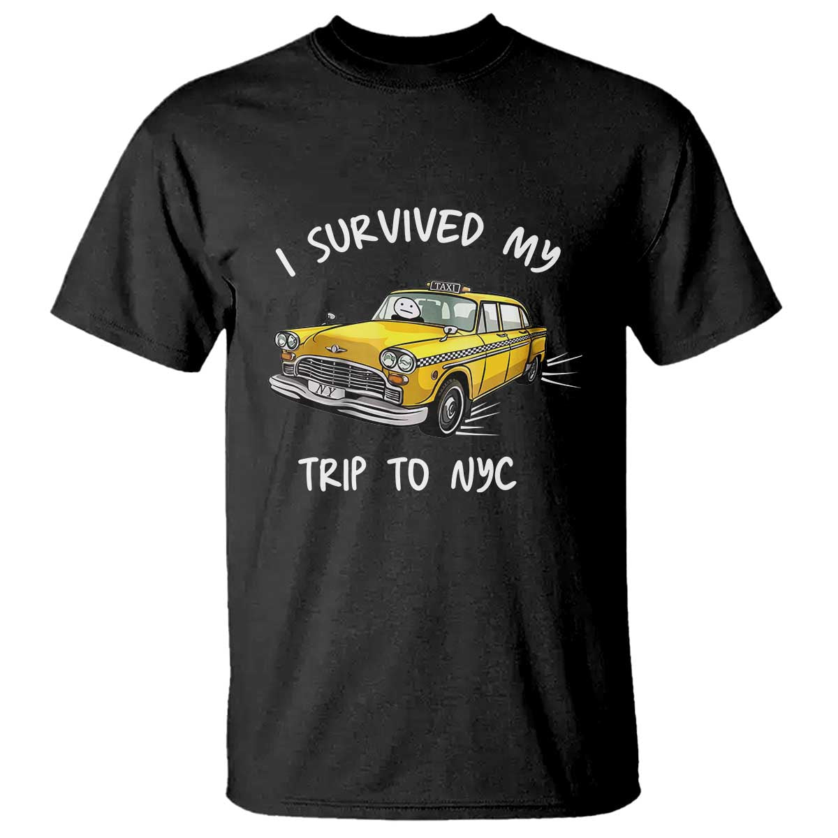I Survived My Trip to NYC T Shirt Funny New York City Yellow Taxi Meme