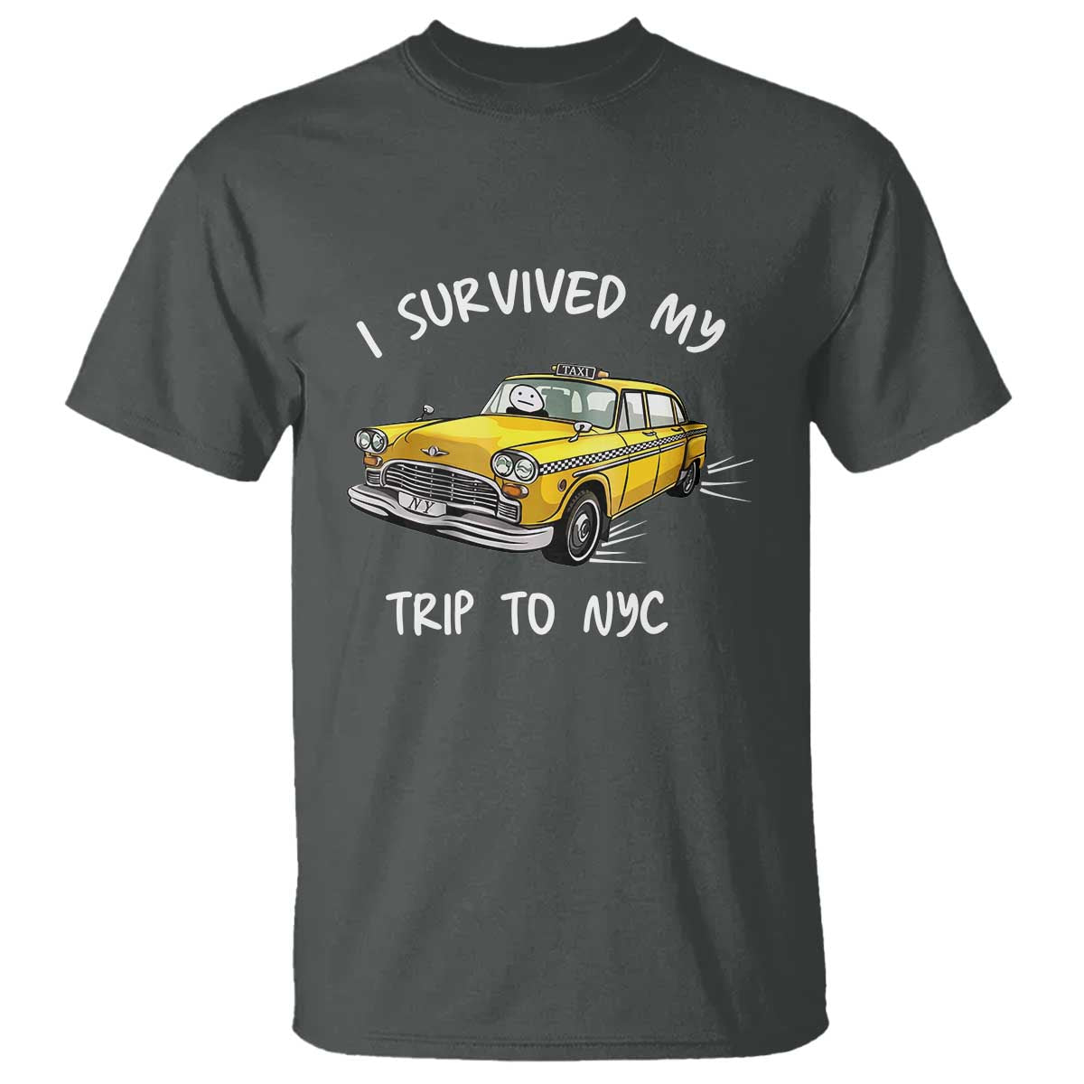 I Survived My Trip to NYC T Shirt Funny New York City Yellow Taxi Meme