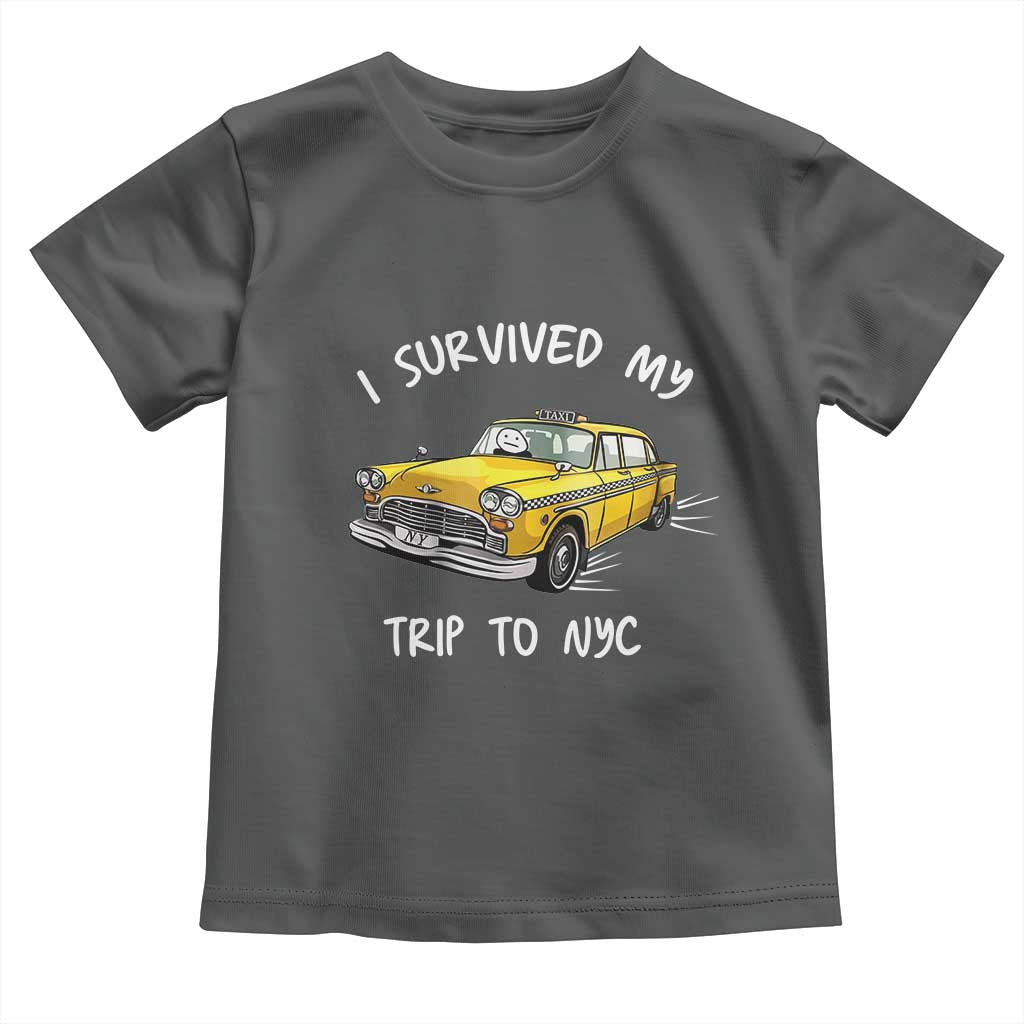 I Survived My Trip to NYC Toddler T Shirt Funny New York City Yellow Taxi Meme