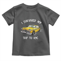 I Survived My Trip to NYC Toddler T Shirt Funny New York City Yellow Taxi Meme