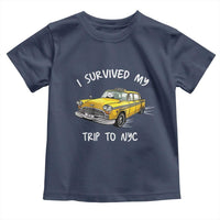I Survived My Trip to NYC Toddler T Shirt Funny New York City Yellow Taxi Meme