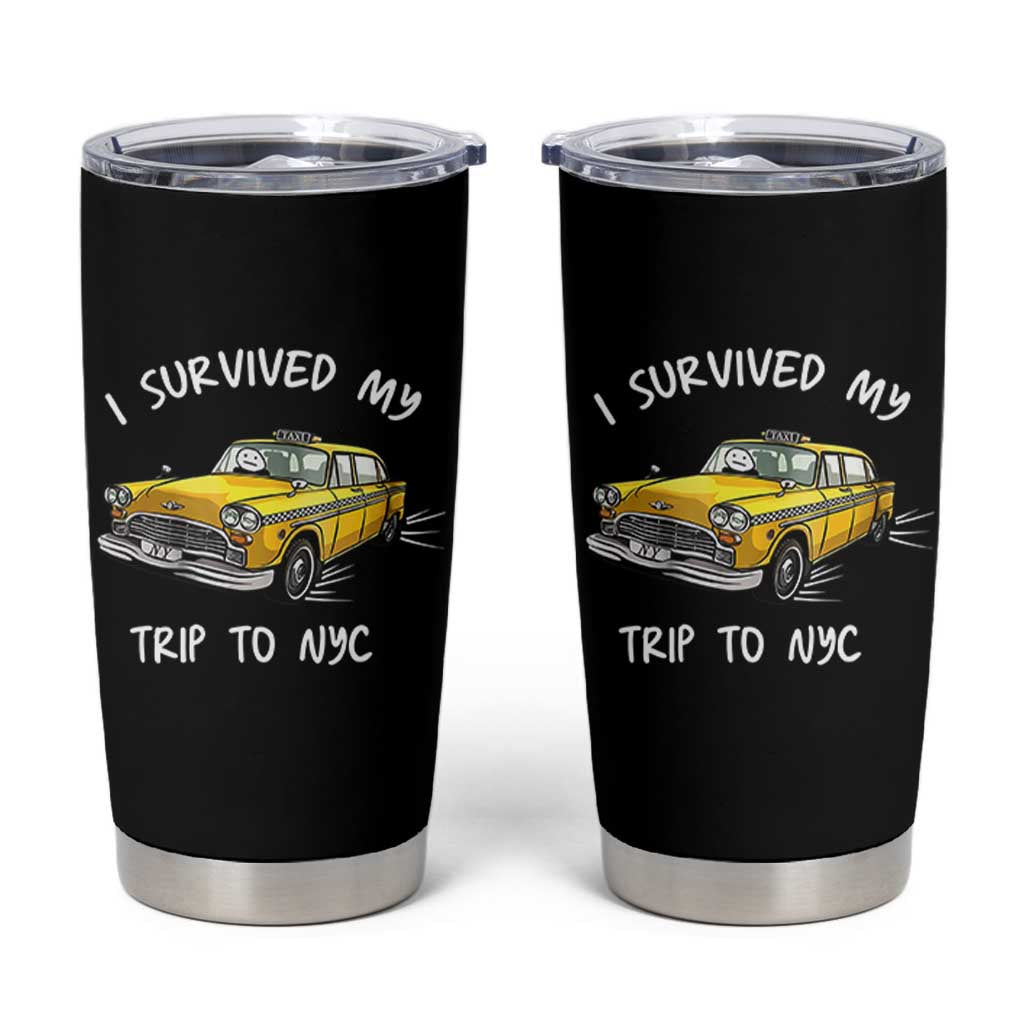 I Survived My Trip to NYC Tumbler Cup Funny New York City Yellow Taxi Meme