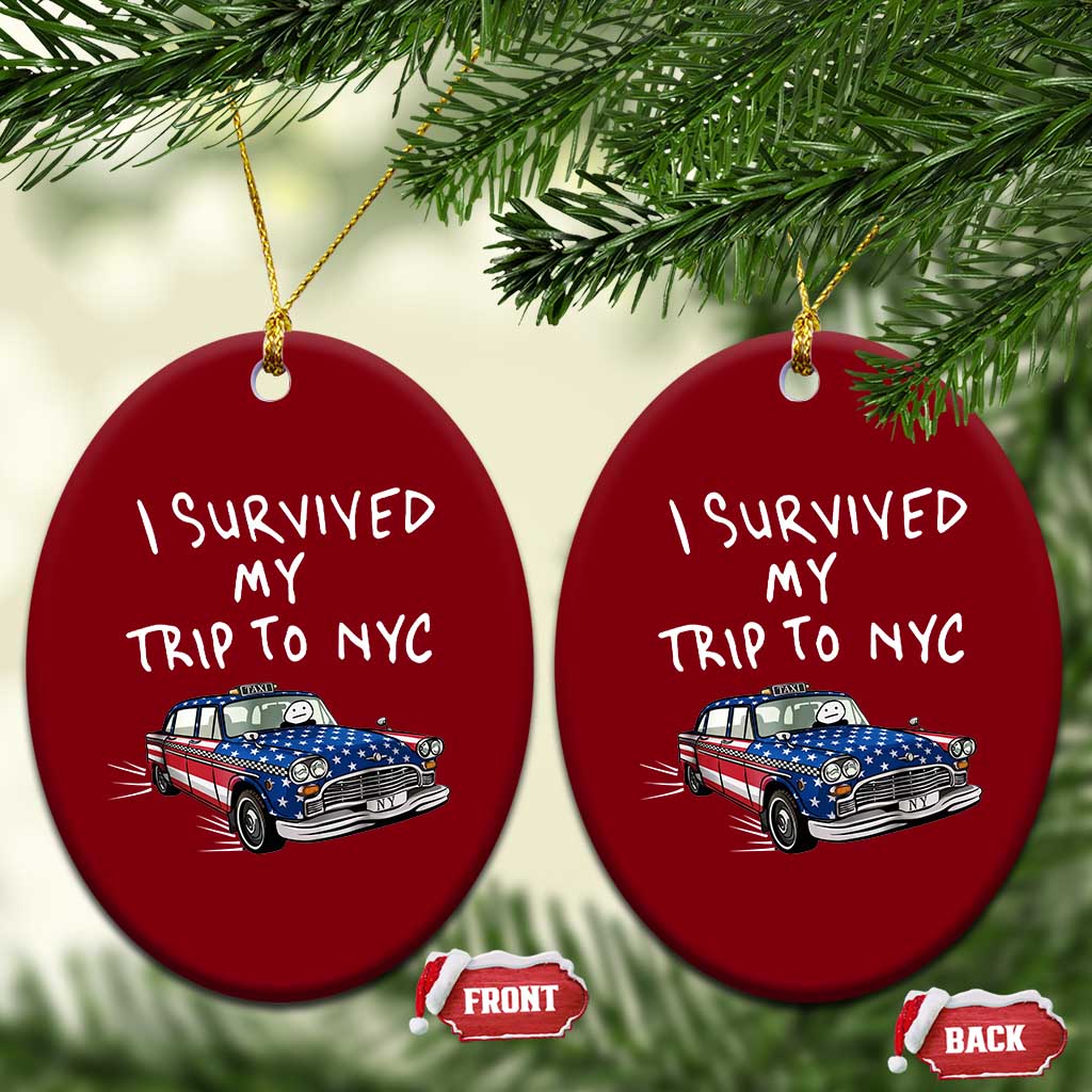 I Survived My Trip to NYC Ceramic Ornament Funny New York City USA Flag Taxi Meme