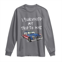 I Survived My Trip to NYC Long Sleeve Shirt Funny New York City USA Flag Taxi Meme