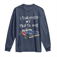I Survived My Trip to NYC Long Sleeve Shirt Funny New York City USA Flag Taxi Meme