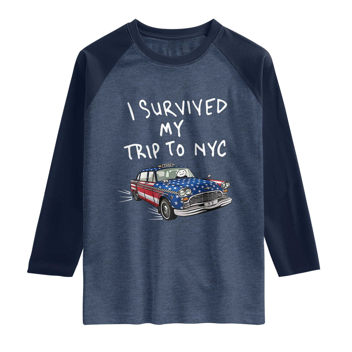 I Survived My Trip to NYC Raglan Shirt Funny New York City USA Flag Taxi Meme