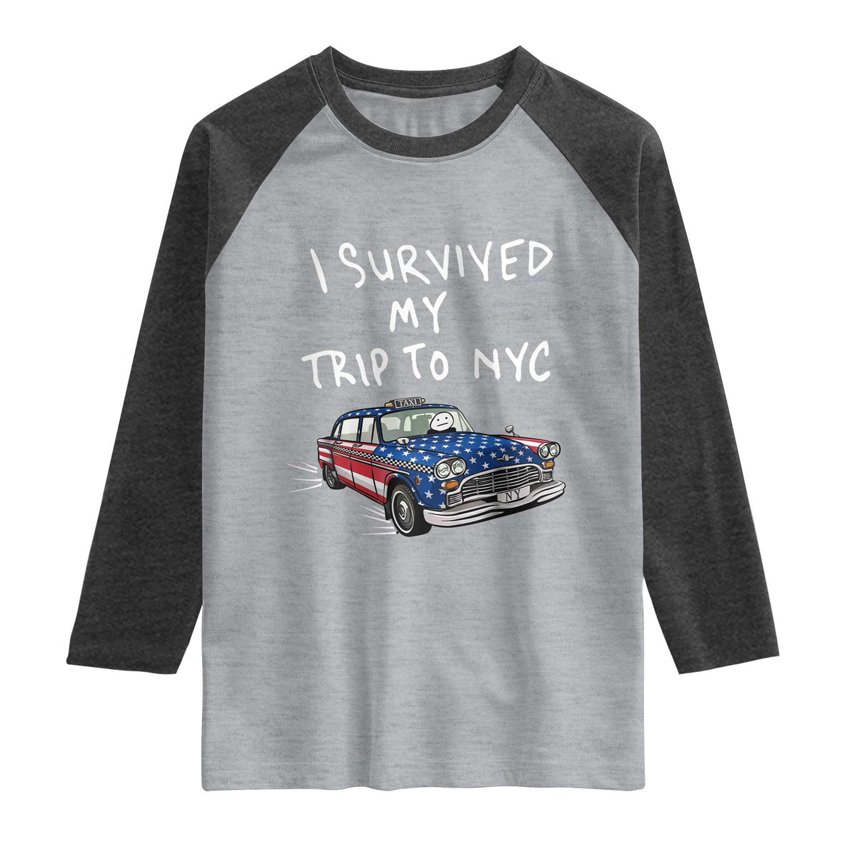 I Survived My Trip to NYC Raglan Shirt Funny New York City USA Flag Taxi Meme