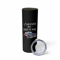 I Survived My Trip to NYC Skinny Tumbler Funny New York City USA Flag Taxi Meme