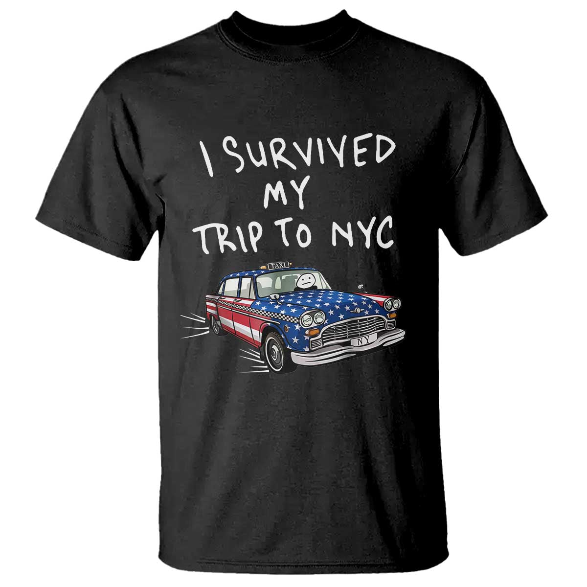 I Survived My Trip to NYC T Shirt Funny New York City USA Flag Taxi Meme