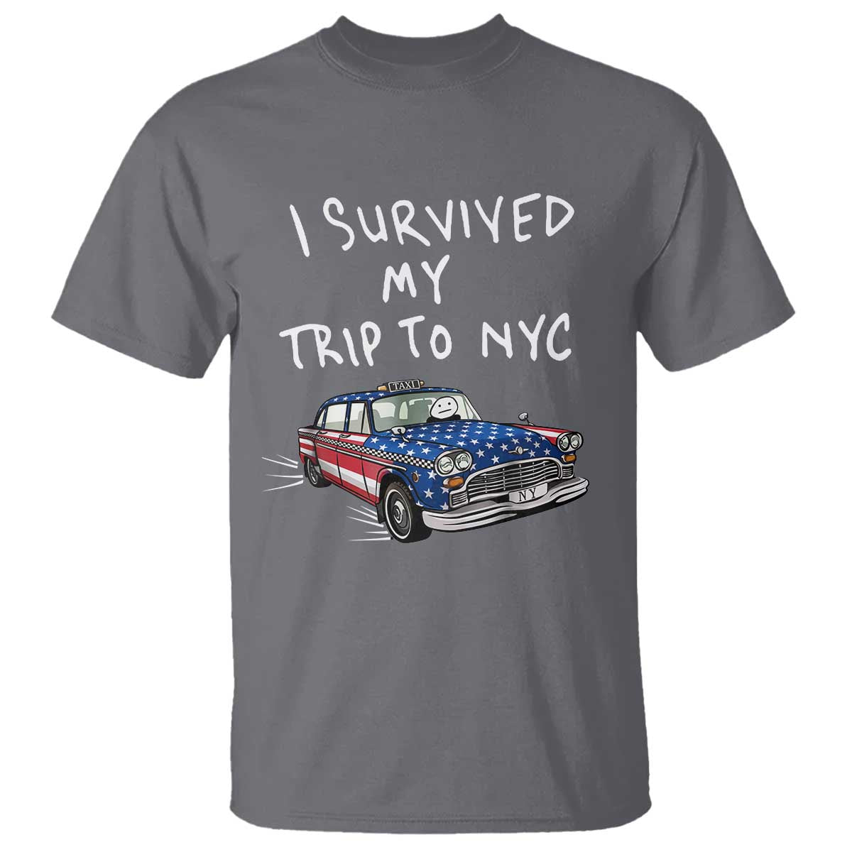 I Survived My Trip to NYC T Shirt Funny New York City USA Flag Taxi Meme