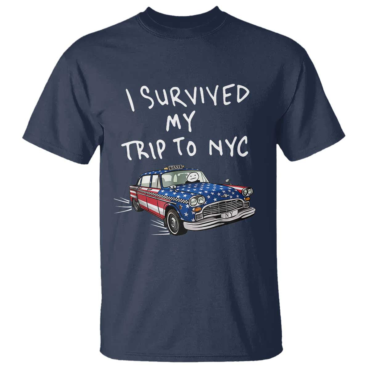 I Survived My Trip to NYC T Shirt Funny New York City USA Flag Taxi Meme