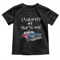 I Survived My Trip to NYC Toddler T Shirt Funny New York City USA Flag Taxi Meme