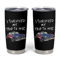 I Survived My Trip to NYC Tumbler Cup Funny New York City USA Flag Taxi Meme
